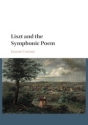 Liszt and the Symphonic Poem  Paperback