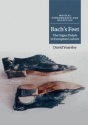 Bach's Feet The Organ Pedals in European Culture Paperback