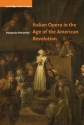Italian Opera in the Age of the American Revolution  Paperback
