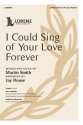 I Could Sing of Your Love Forever Gemischter Chor mit Begleitung Chorpartitur