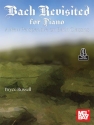 Bach Revisited for Piano Klavier Buch und Online-Audio