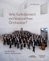 Wie funktioniert ein klassisches Orchester? -Ein Buch der Wiener Symphoniker-  Viola
