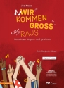 Wir kommen gro raus 12stg Jugendchor, 20 Sprechrollen, Melodieinstr (C/B), Pfte, E-Git, E-Bass, Drums Klavierpartitur