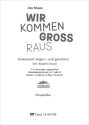 Wir kommen gro raus 12stg Jugendchor, 20 Sprechrollen, Melodieinstr (C/B), Pfte, E-Git, E-Bass, Drums Chorpartitur