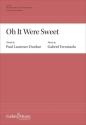 Oh It Were Sweet Gemischter Chor mit Klavier/Orgel Chorpartitur