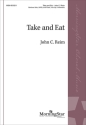 Take and Eat Gemischter Chor mit Klavier/Orgel Chorpartitur
