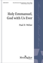 Holy Emmanuel, God with Us Ever Gemischter Chor mit Klavier/Orgel Chorpartitur