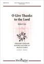 O Give Thanks to the Lord Gemischter Chor mit Klavier/Orgel Chorpartitur