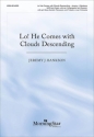 Lo! He Comes with Clouds Descending Gemischter Chor mit Ensemble Partitur