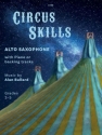 Circus Skills for Alto Sax & Piano Alto Saxophone & Piano
