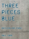 Three Pieces Blue. Bassoon and Piano Bassoon and Piano