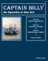 Captain Billy. Vocal Score SCTBarB soloists & Piano