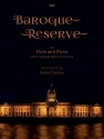 Baroque Reserve: arr. Flute & Piano (opt. continuo) Flute & Piano