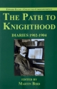 The Path to Knighthood: Diaries 19021904 Book