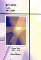 Beyond All Words. Hymn Texts 2003-2011 Hymns