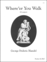 Where'er you walk (Semele) (D - E) Voice & Piano