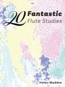20 Fantastic Flute Studies Flute