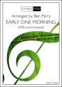 Early One Morning. SATB SATB
