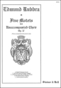 Five Motets: Eternitie, Vain wits and eyes, A Hymn to God the Father, The Search, A Song SATB
