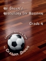 Mr Sheens Miscellany for Bassoon. Grade 4 Bassoon and Piano