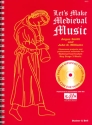 Let's Make Medieval Music: Teacher's Book/CD Book and CD