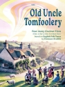 Old Uncle Tomfoolery Clarinet Trio
