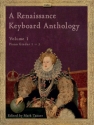 A Renaissance Keyboard Anthology. Volume 1 Keyboard