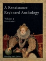 A Renaissance Keyboard Anthology. Volume 4 Keyboard