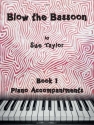 Blow the Bassoon. Book 1 - Piano Accompaniments Bassoon & Piano