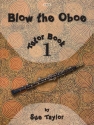 Blow the Oboe. Book 1 - Tutor Book Oboe & Piano