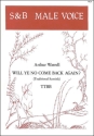 Will ye no come back again? TTBB unaccompanied