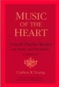Music of the Heart: John and Charles Wesley on Music and Musicians Book