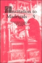 Invitation to Madrigals Book 5 SATB