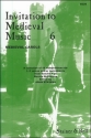 Invitation to Medieval Music Book 6 1 - 3 voices and/or instruments