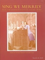 Sing we Merrily. Music for 18th Century Choirs Choir