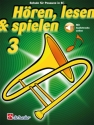 Hren, lesen & spielen 3 Posaune in B TC Posaune Buch und Online-Audio