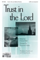 Trust in the Lord Gemischter Chor mit Begleitung Chorpartitur
