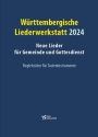 Wrttembergische Liederwerkstatt 2024 fr Gemeinde und Gottesdienst Begleitstze fr Tasteninstrumente