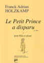 Le Petit Prince a disparu (Der kleine Prinz ist verschwunden) fr Flte und Klavier
