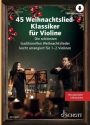 45 Weihnachtslied-Klassiker (+Online-Audio) für ein bis zwei Violinen mit optionaler Cellostimme