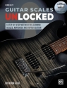 Guitar Scales Unlocked (+Online-Audio+Video) for guitar