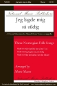 Jeg Lagde Mig Sa Sildig:Three Norwegian Folk Songs SATB Divisi a Cappella Chorpartitur