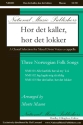 Hor Det Kaller, Hor Det Lokker SATB Divisi a Cappella Chorpartitur