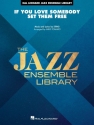 If You Love Somebody Set Them Free for jazz ensemble score and parts