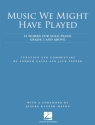 Music We Might Have Played Piano Solo Buch