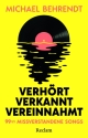 Verhrt, verkannt, vereinnahmt. 99 1/2 missverstandene Songs Die berraschenden Wahrheiten hinter beliebten Rock- und Pop-Hits Softcover