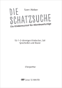 Die Schatzsuche 12stg Kinderchor, 2 Soli (weitere Soli optional), 19 Sprechrollen, Pfte Chorpartitur