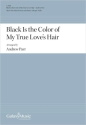 Black Is the Color of My True Love's Hair 3-Part Mixed Choir and Piano Chorpartitur