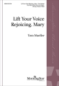 Lift Your Voice Rejoicing, Mary 2-Part Mixed Choir and Organ Chorpartitur