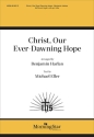 Christ, Our Ever-Dawning Hope SATB and Organ Chorpartitur